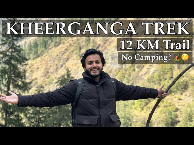 KHEERGANGA TREK | DELHI TO KASOL | DETAILED VLOG | All you need to know | 4K Vlog | Part 2