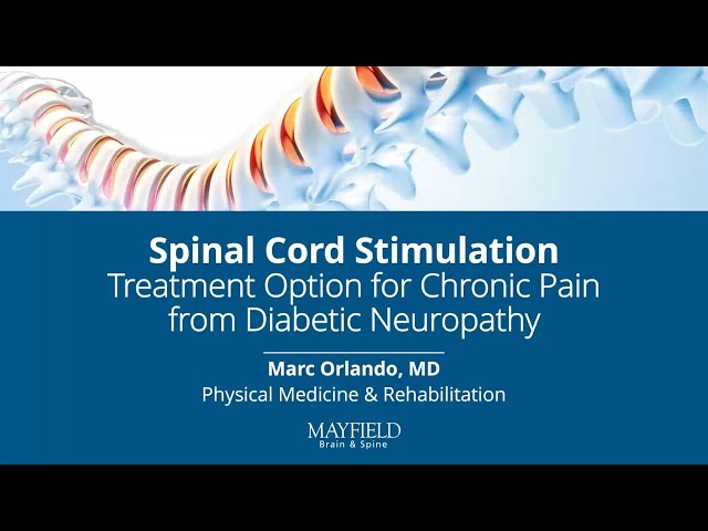 Spinal Cord Stimulation: Treatment Options for Chronic Pain from Diabetic Neuropathy