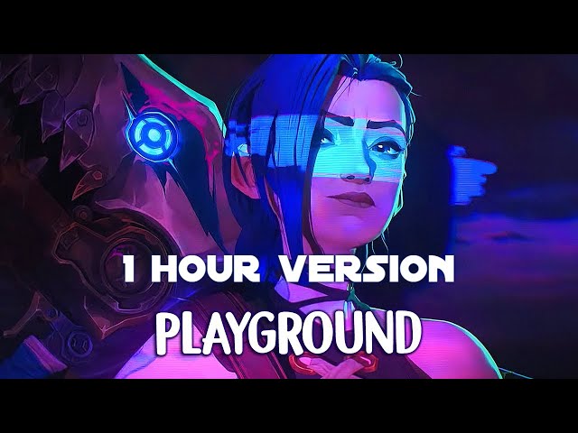 Bea Miller - Playground (From The Series: Arcane League Of Legends) [1 Hour Version]