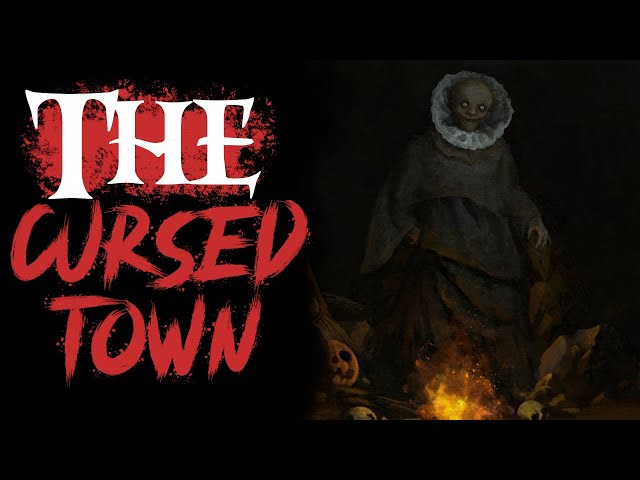 "The Cursed Town" Creepypasta