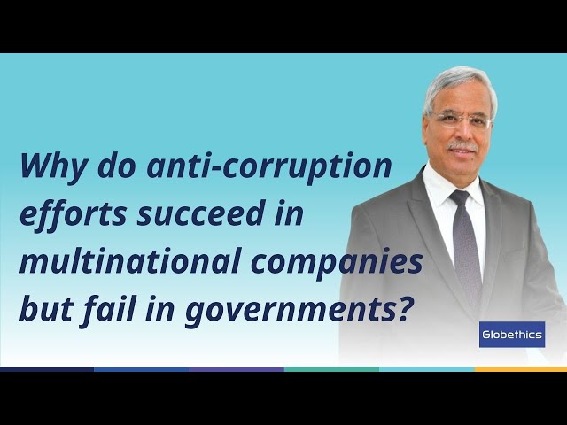 Why anti-corruption efforts succeed in multinational companies but fail in governments