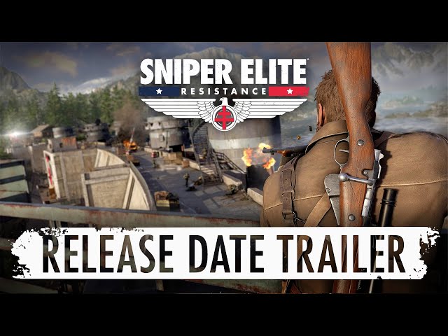 Sniper Elite: Resistance – Release Date Trailer