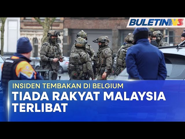 INSIDEN TEMBAKAN DI BELGIUM | Tiada Rakyat Malaysia Terlibat - Wisma Putra