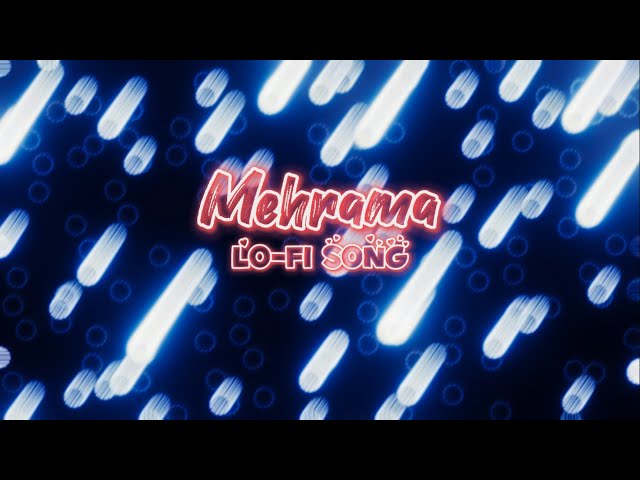 Mehrama | Lo-Fi Song |