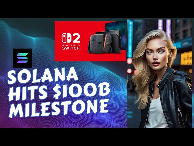 Solana Hits $100B Milestone Alongside Nintendo's Switch 2 Announcement