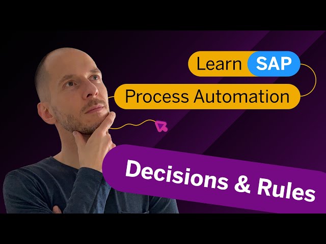 What Are Decisions & Rules? | SAP Process Automation | Tutorial Episode 2