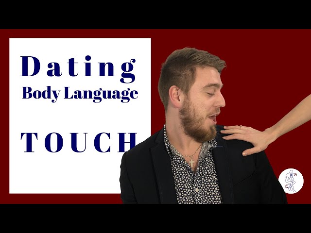 Dating Body Language - Touch