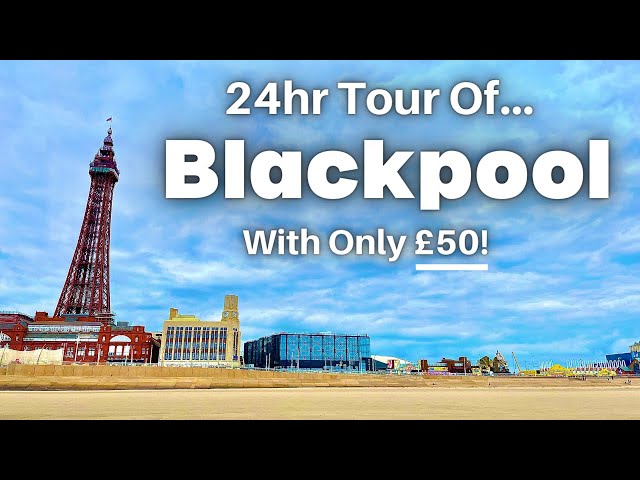 24hrs in BLACKPOOL with only £50 budget - Plus staying in Savoy Hotel Blackpool!