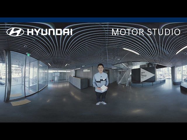 HYUNDAI MOTORSTUDIO SEOUL 360영상 (All)