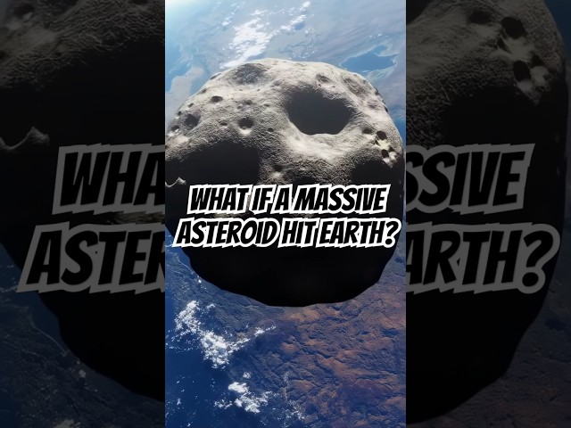 What If a Massive Asteroid Hit Earth? | A Catastrophic Breakdown