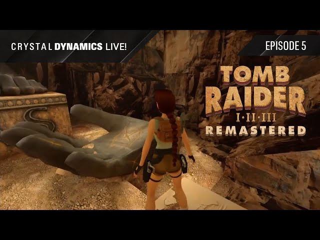 Crystal Dynamics LIVE Let's Play #5: Tomb Raider I-III Remastered