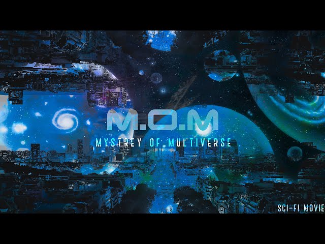 M.O.M: Mystery Of Multiverse \\ BY Rishabh Dhelariya, Brotherhood films production