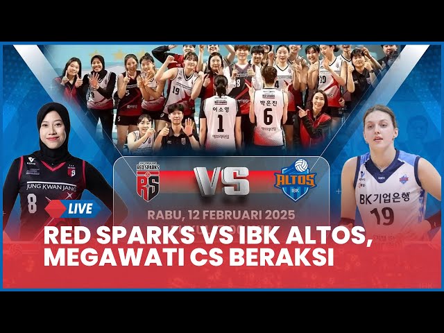 🔴 LIVE VOLI HARI INI! Red Sparks VS IBK Altos, Megawati Cs Beraksi