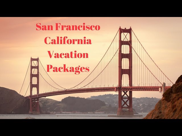 Romantic Weekend Getaways San Francisco