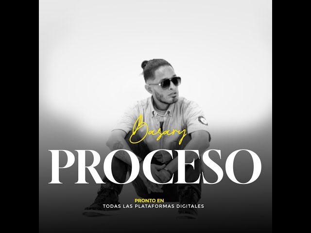 BASARY - PROCESO (Video Oficial)