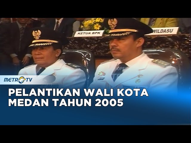 Melihat Kembali Pelantikan Wali Kota Medan Dok. 2005