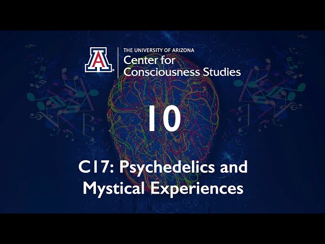 C17: Psychedelics and Mystical Experiences - TSC2020