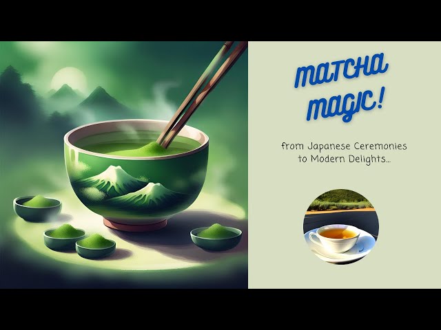 🌱 DISCOVER MATCHA: From 12th-Century Ceremonies to MODERN DELIGHTS! 🍵