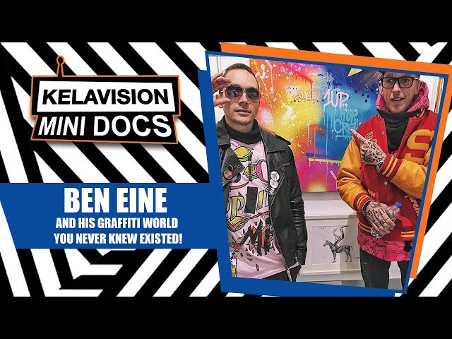 BEN EINE & THE GRAFFITI EXHIBITION THAT YOU NEVER SAW! // KELAVISION MINI DOCS