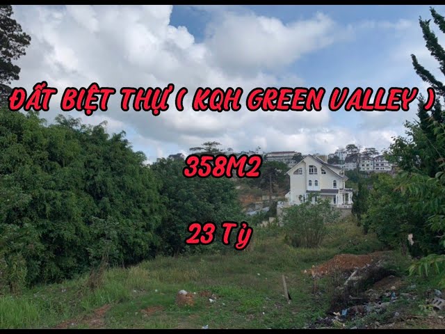 #2 - Đất xây biệt thự khu Green Valley đường 3/4 , Đà Lạt