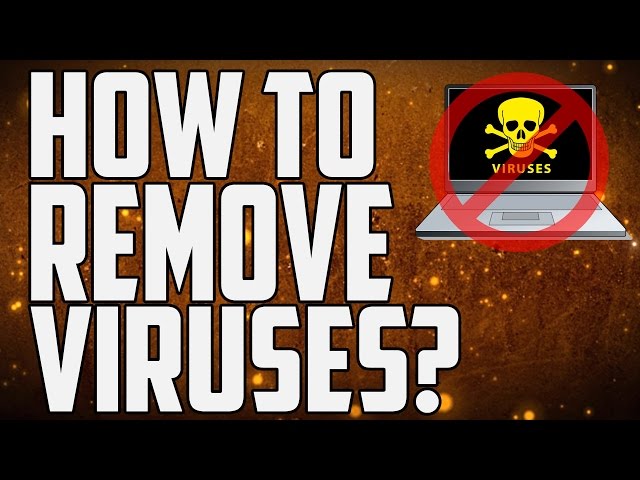 How To Permanently Remove Viruses From Your Computer!