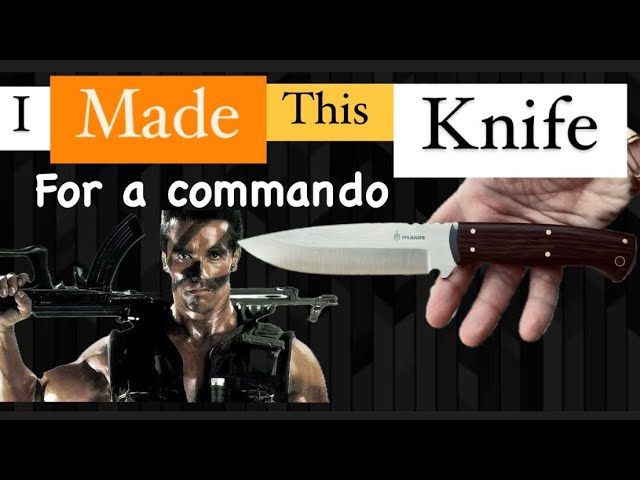 I made this knife for a commando.