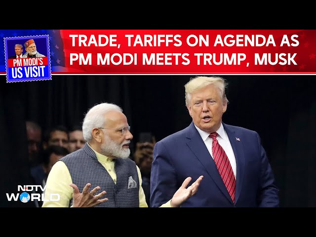 PM Modi In US | Trade, Tariffs On Agenda As PM Modi Meets Trump, Musk Today