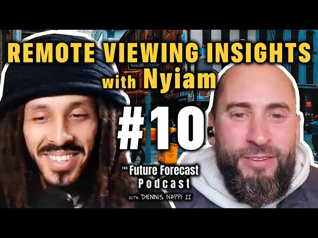 🙌Remote Viewing Insights With Nyiam | Future Forecast Podcast Preview - Episode #10