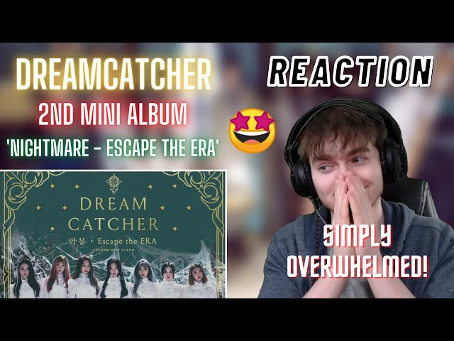 Dreamcatcher - 2nd Mini Album 'Nightmare - Escape The ERA' | REACTION + REVIEW