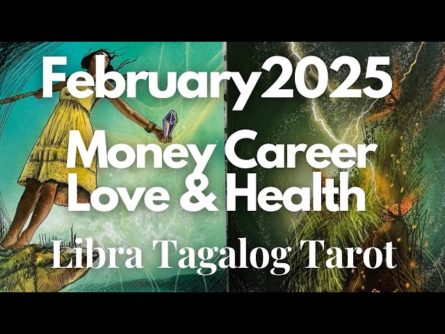 ♎️ LIBRA 🔥 February 2025 KAPALARAN SA PERA TRABAHO LOVE LIFE AT KALUSUGAN