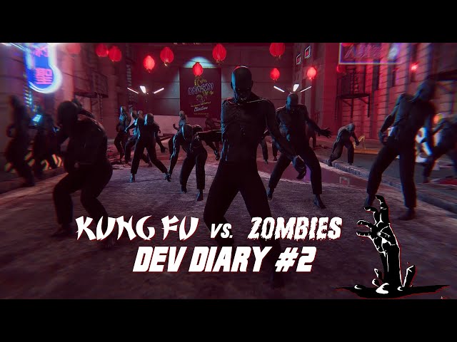 Kung Fu vs Zombies - Dev Diary #2 - Lights, Camera, Fight!