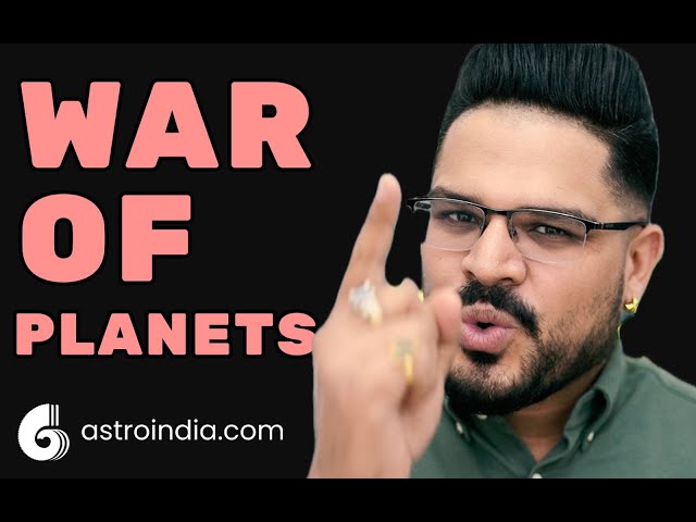 Graha Yuddha: Planetary War in Astrology - Rashi, Nakshatra, and Degree