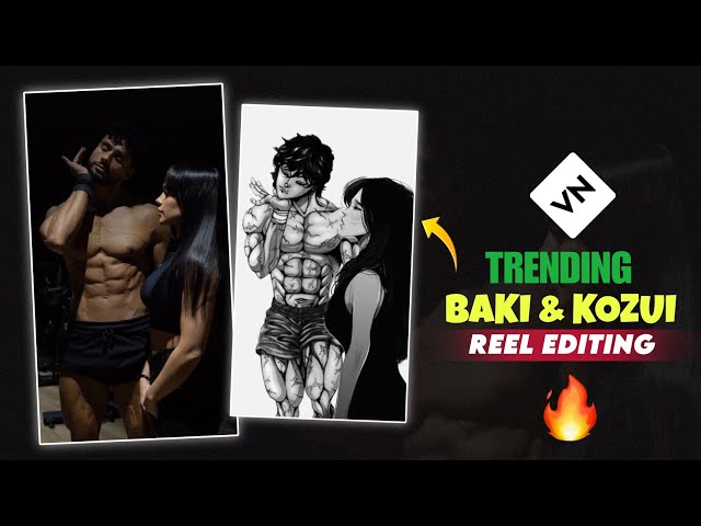 Baki & kozue trending reel video editing || gym rate baki reel video editing