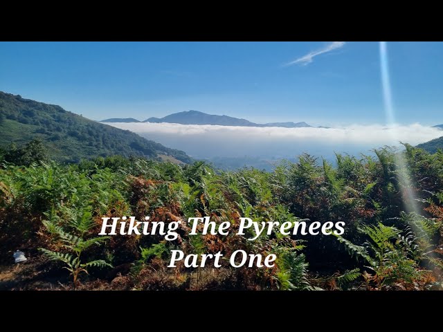 Hiking The Pyrenees - Part One