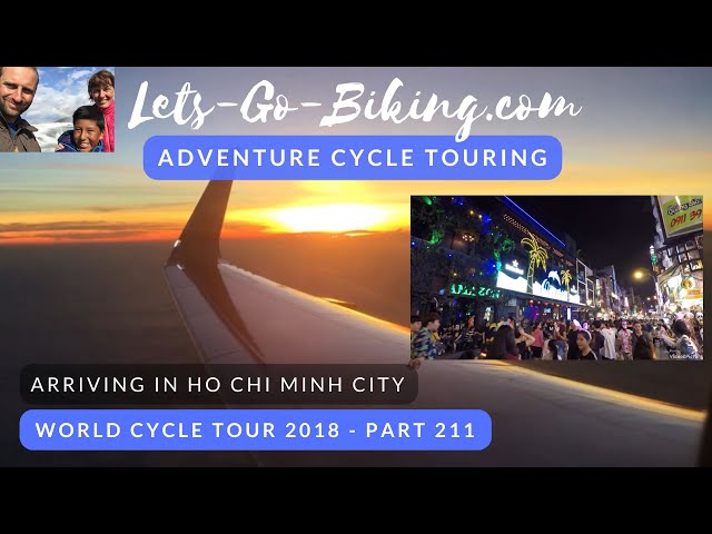 Part 211 - Arriving in Ho Chi Minh City, Vietnam - World Cycle Tour - 2018