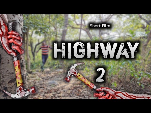 Highway 2 Short Film Hindi | Action and Thriller Movie