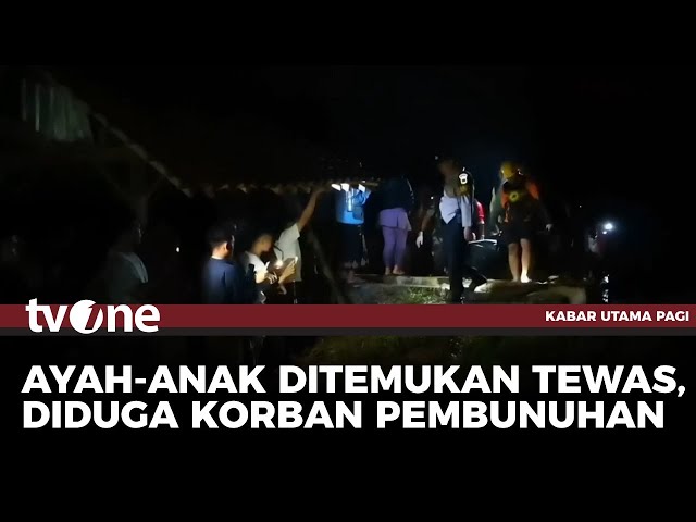 Ayah dan Anak Ditemukan Tewas di Kebun Kopi Banjarnegara | Kabar Utama Pagi tvOne