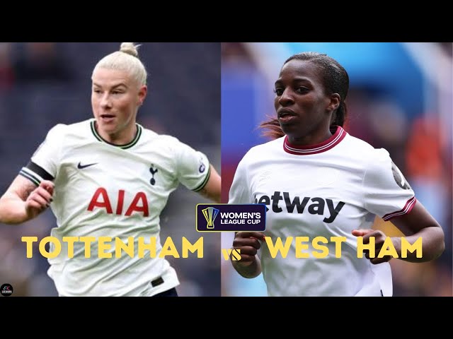 LIVE Tottenham Hotspur Women vs West Ham United Women | Women's League Cup 2025 Live Match Today