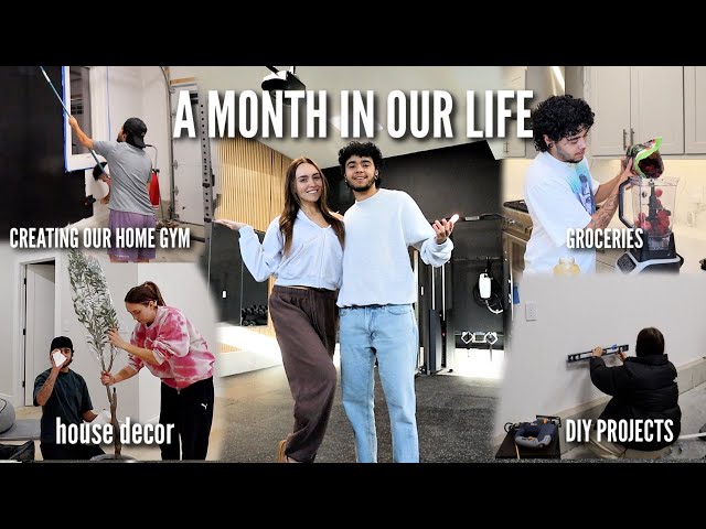 A MONTH IN OUR LIFE.. making our dream home gym, decorating our house, & diy projects