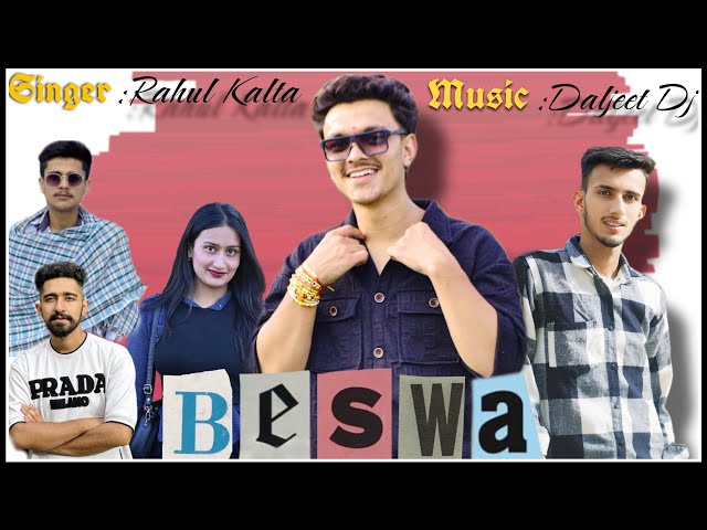 Beswa Pahari song by Rahul kalta music by Daljeet Dj