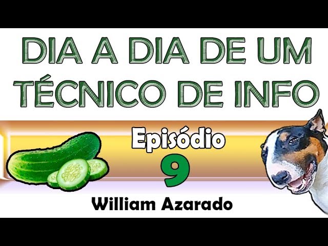 Dia a dia do técnico de informática - Parte 9