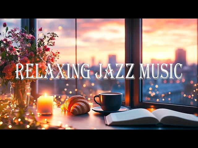 Relaxing Jazz Cafe Music ☕ Start the day with Relaxing Jazz Music & Bossa Nova Guitar