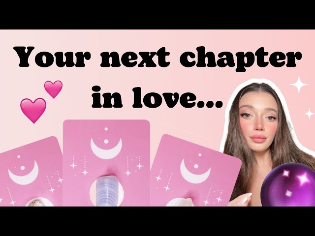 ❤️ YOUR NEXT CHAPTER IN LOVE ❤️ TAROT CARD READING 🔮