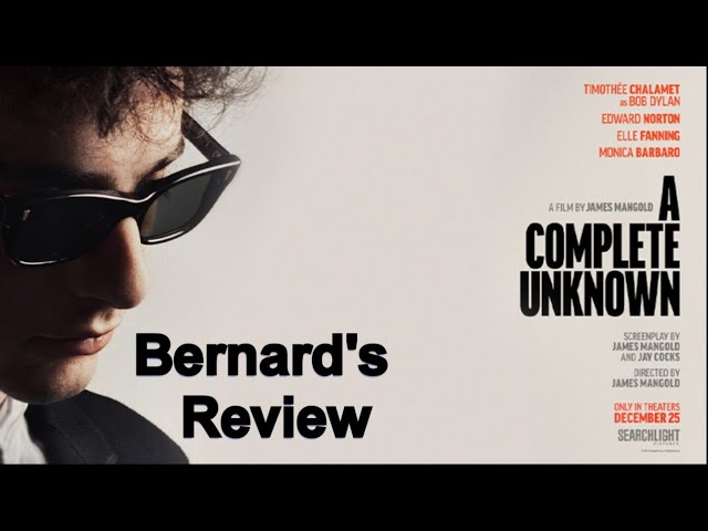 A Complete Unknown   Bob Dylan Biopic   Bernard's Film Review   The Ballad of a True Original