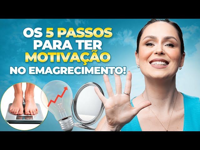 Os 5 passos para ter motivação no emagrecimento