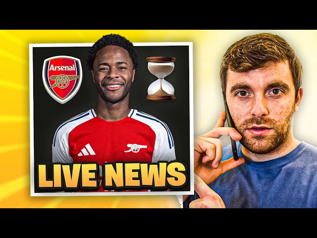 Arsenal's AGREEMENT TO SIGN Raheem Sterling! | Transfer Deadline Day Live!