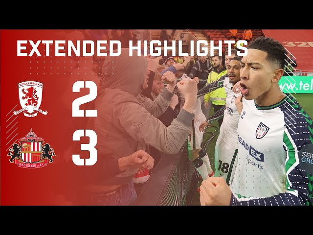 Extended Highlights | Middlesbrough FC 2 - 3 Sunderland AFC