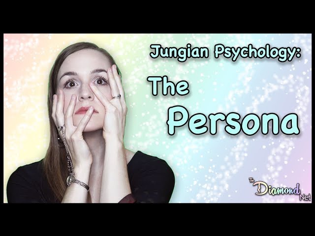 Jungian Psychology - The Persona - Carl Jung