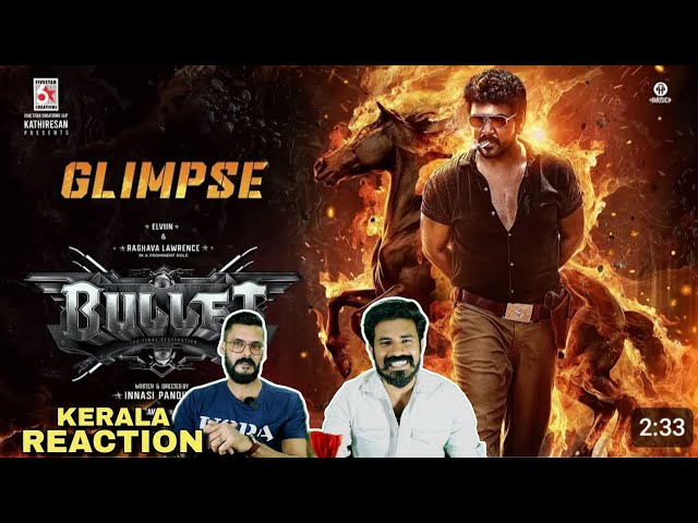 Bullet Glimpse Reaction Malayalam | Raghava Lawrence Elviin | Innasi Pandiyan | Entertainment Kizhi