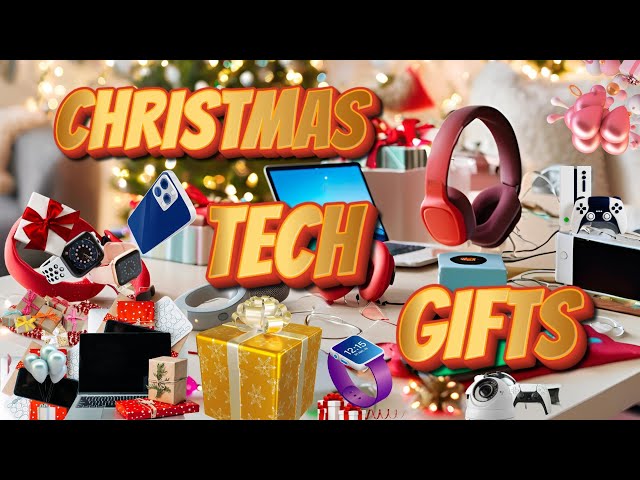 Best Tech Gifts for Christmas 2024: The Ultimate Holiday Guide